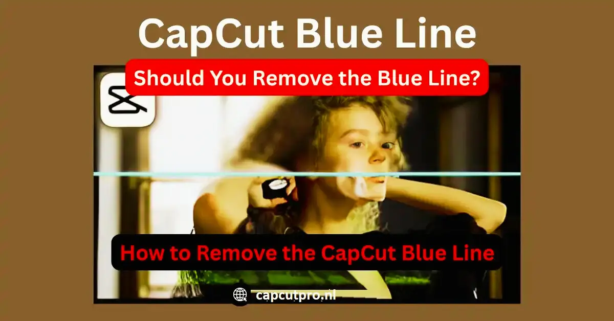 CapCut Blue Line Meaning