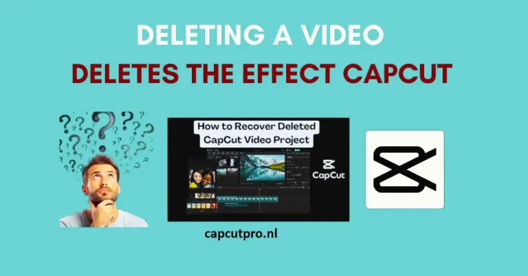 Deleting A Video Deletes The Effect CapCut Explained 2026