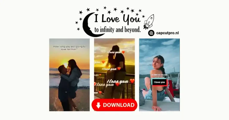 I Love You For Infinity CapCut Template