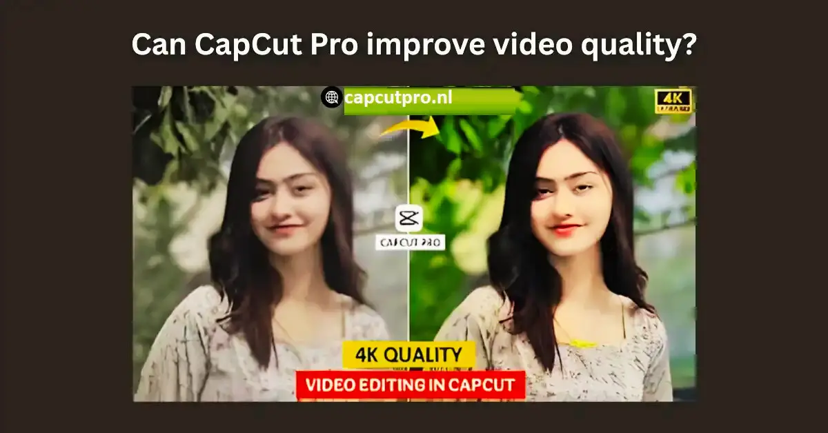 Can CapCut Pro Improve Video Quality in 2026
