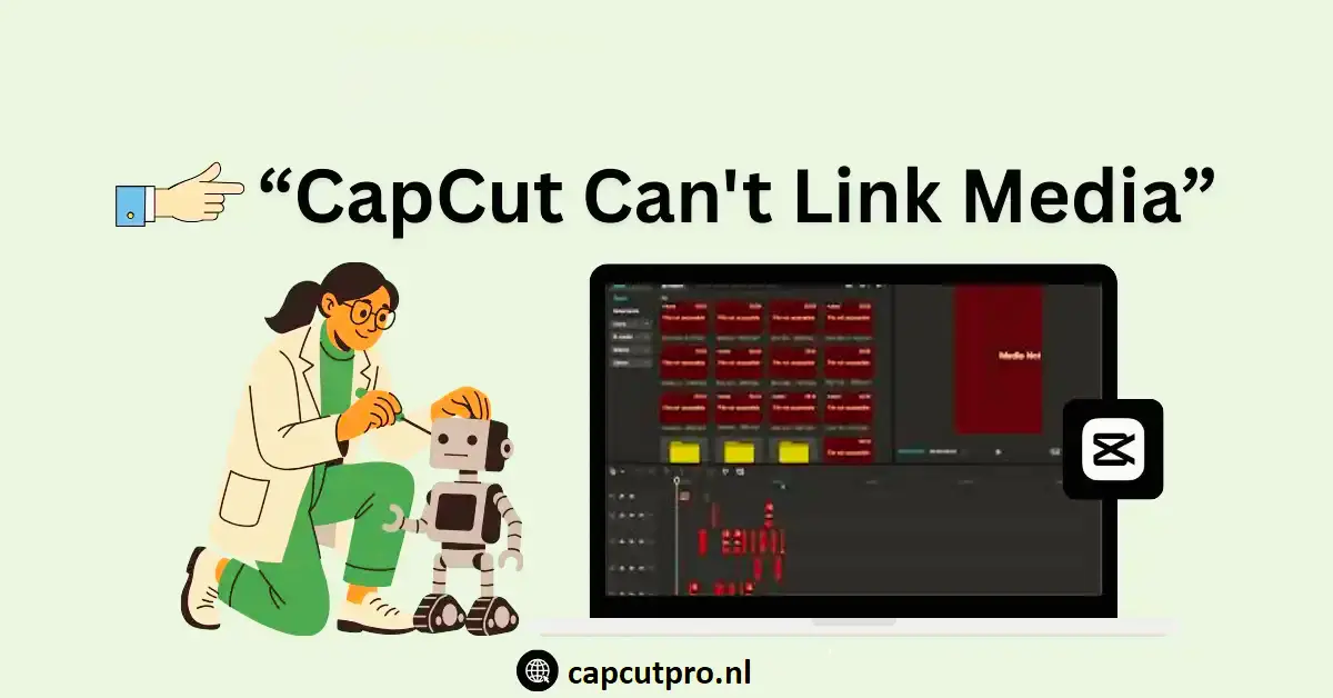 Are You Facing CapCut Can’t Link Media