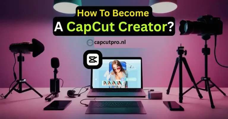 How To Become A CapCut Creator Like A Pro In 2026