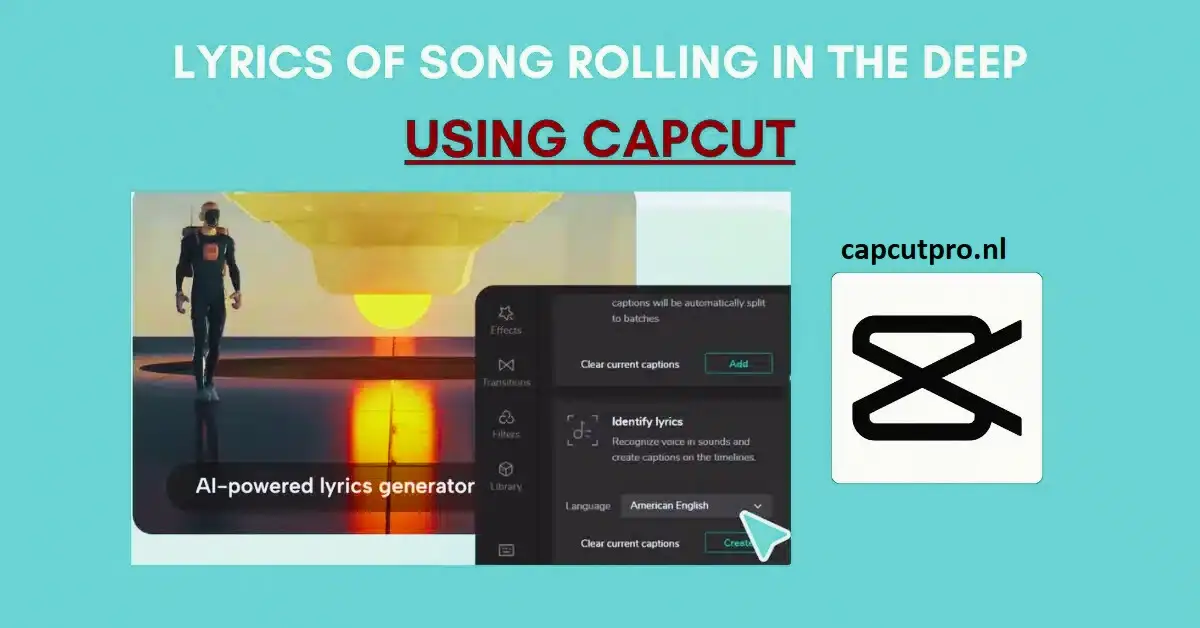 Lyrics of Song Rolling In The Deep In CapCut 2026