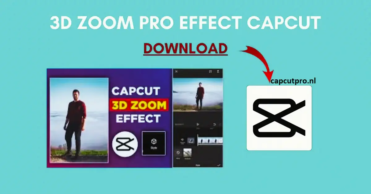 3D Zoom Pro Effect CapCut Download 2026