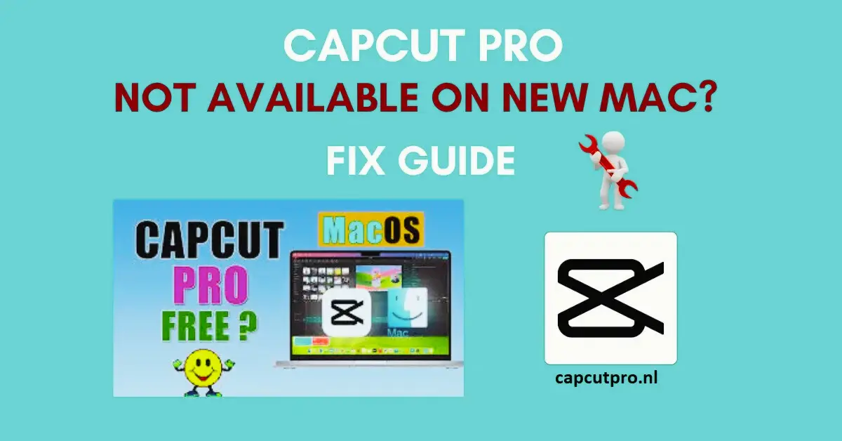 CapCut Pro Not Available On New Mac Fix Guide 2026