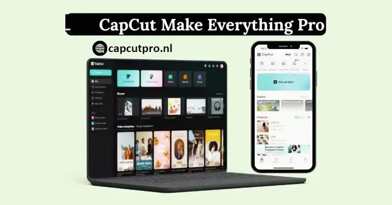 CapCut Make Everything Pro
