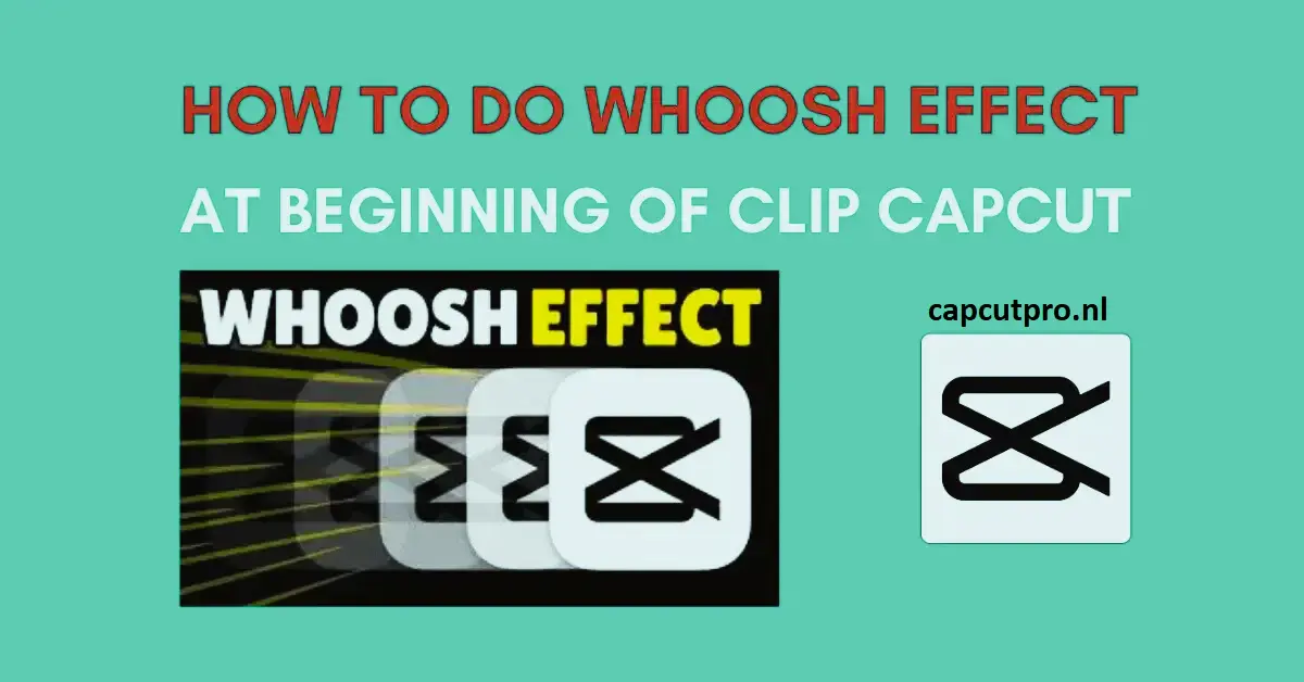 How To Do Whoosh Effect At Beginning Of Clip CapCut for Reels
