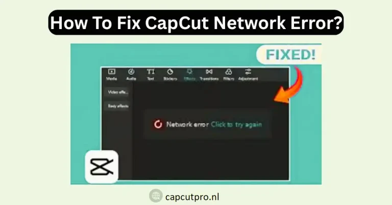 How To Fix CapCut Network Error Quickly in 2026