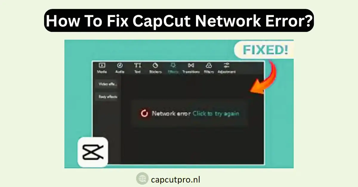 How To Fix CapCut Network Error Quickly in 2026