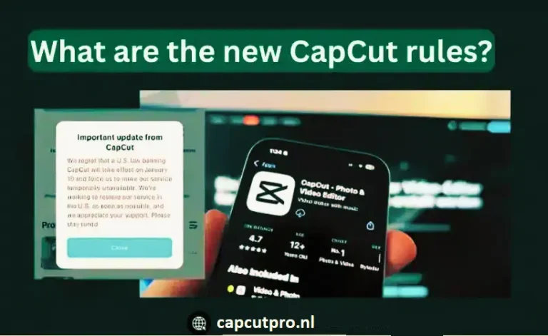 What are the new CapCut rules